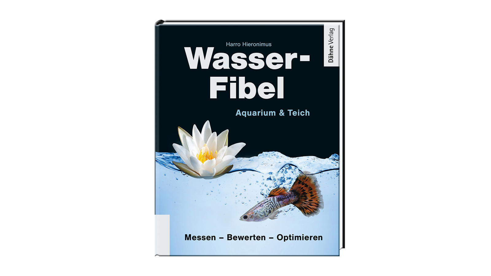 Wasser-Fibel von Harro Hieronimus – Messen und Optimieren der Wasserwerte